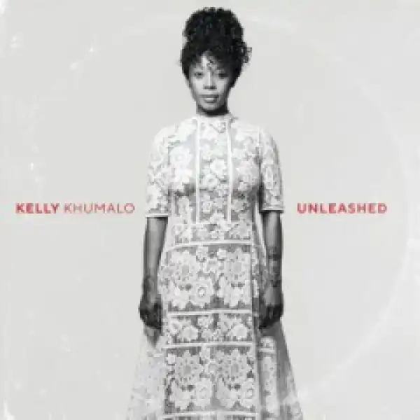 Kelly Khumalo - Your Will